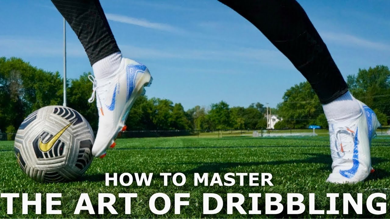 How To Master The Art Of Dribbling | 5 Steps To Improving Your Dribbling