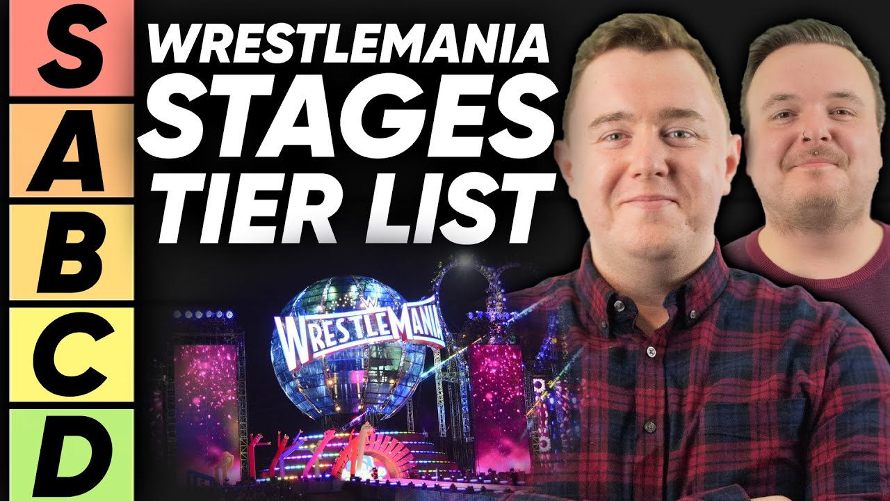 TIER LIST: WWE WrestleMania Stages