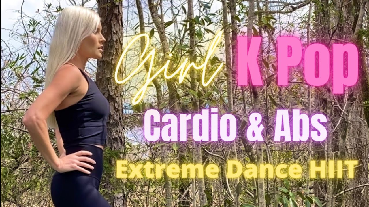 Girl K Pop Cardio & Abs Extreme Dance HIIT