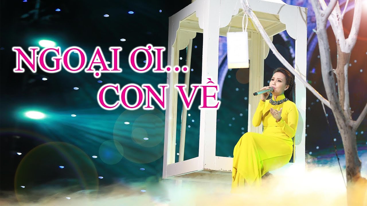 NGOẠI ƠI CON VỀ - CẨM LY | Mê mẩn với giọng ngọt ngào của chị Tư