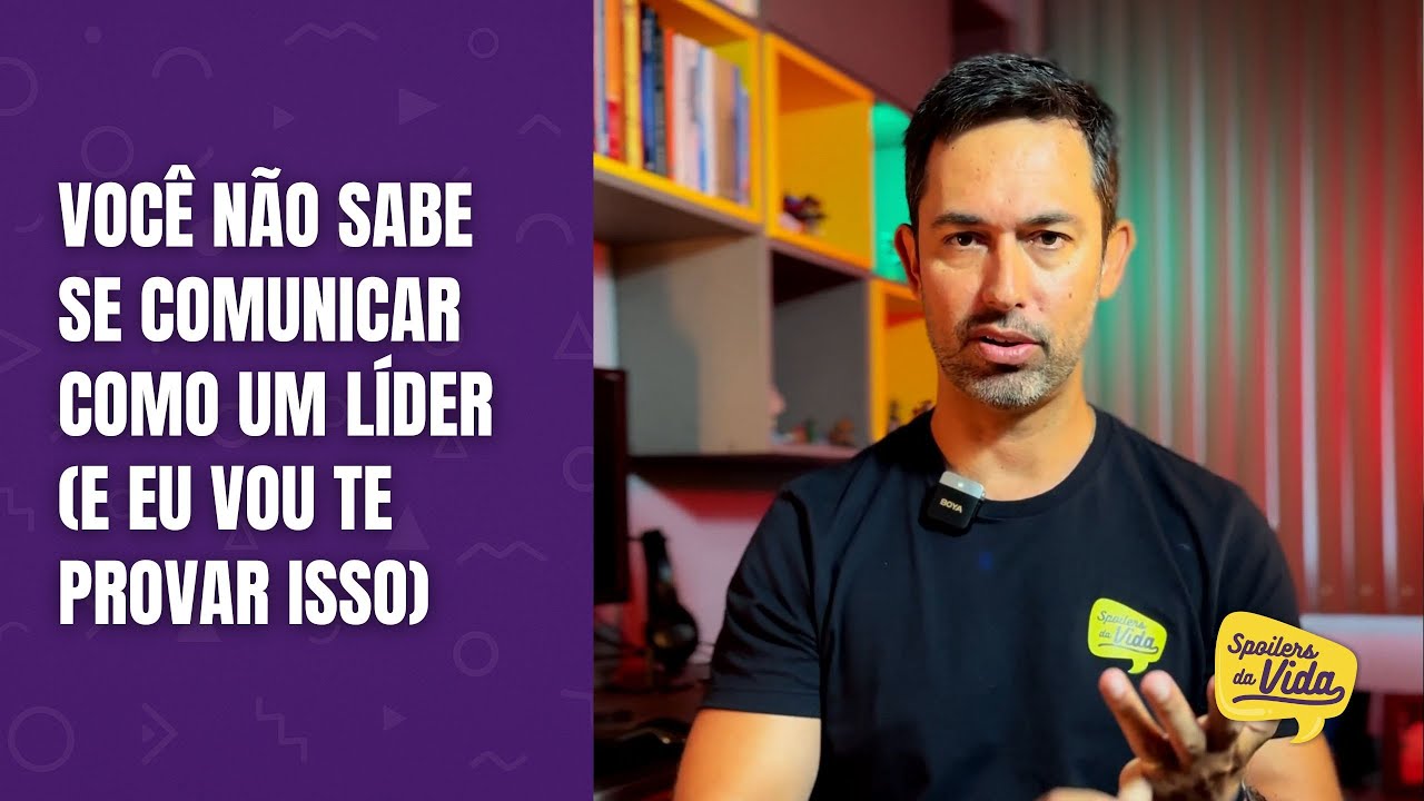 Você Não Sabe se Comunicar Como um Líder (E Eu Vou te Provar Isso)