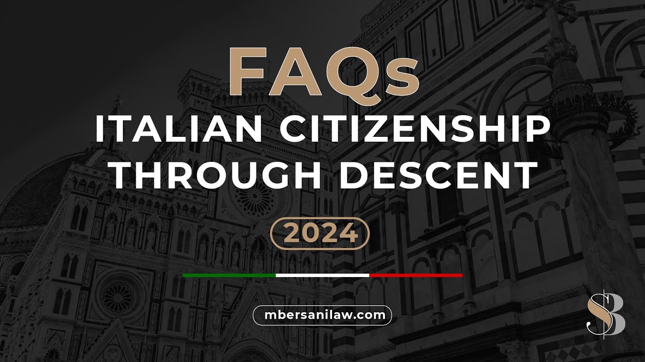 2024 FAQs For Italian Citizenship Through Descent | Most Recent Questions