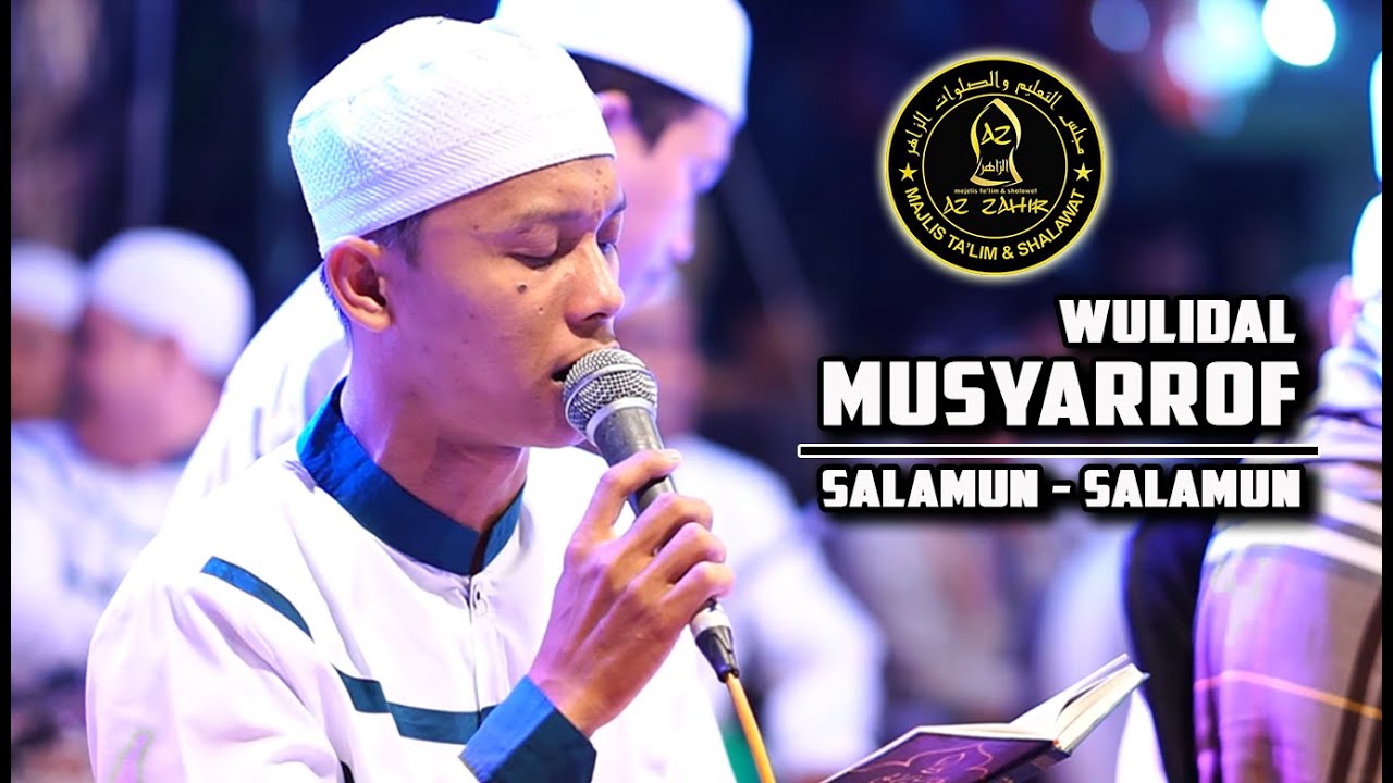 Wulidal Musyarrof - Salamun Salamun | Majelis Azzahir Live Show