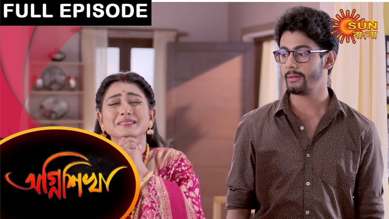 Agnishikha - Full Episode | 08 April 2021 | Sun Bangla TV Serial | Bengali Serial