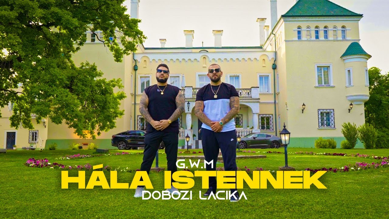G.w.M x Dobozi Lacika - H&aacute;la istennek /Official 4k Videoclip/