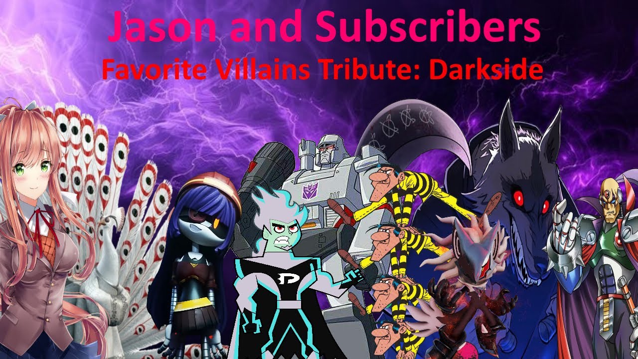 Jason and Subscribers Favorite Villains Tribute: Darkside
