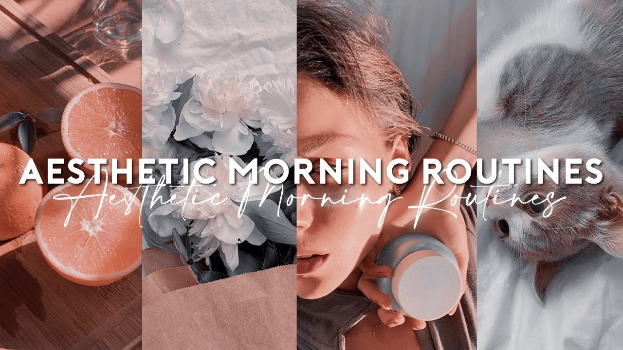 aesthetic morning routines ! ✿