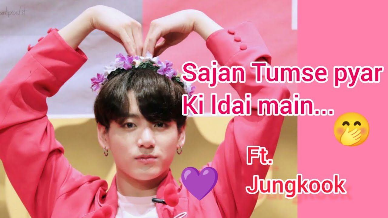 Sajan Tumse Pyar Ki Ladai Me ll jungkook fmv song || BTS fmv  💜💜💜💜