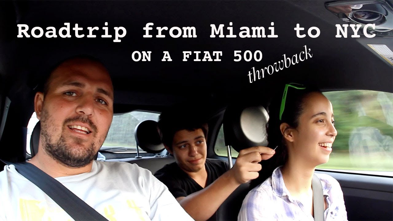 Roadtrip from Florida to New York (and back) on a Fiat 500 with 4 People | 2013 Throwback | Part 1