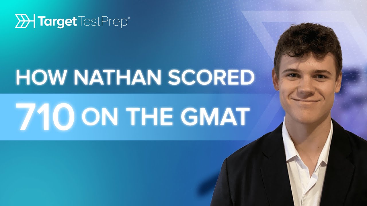 How Nathan Scored 710 on the GMAT with  @TargetTestPrep   🏆