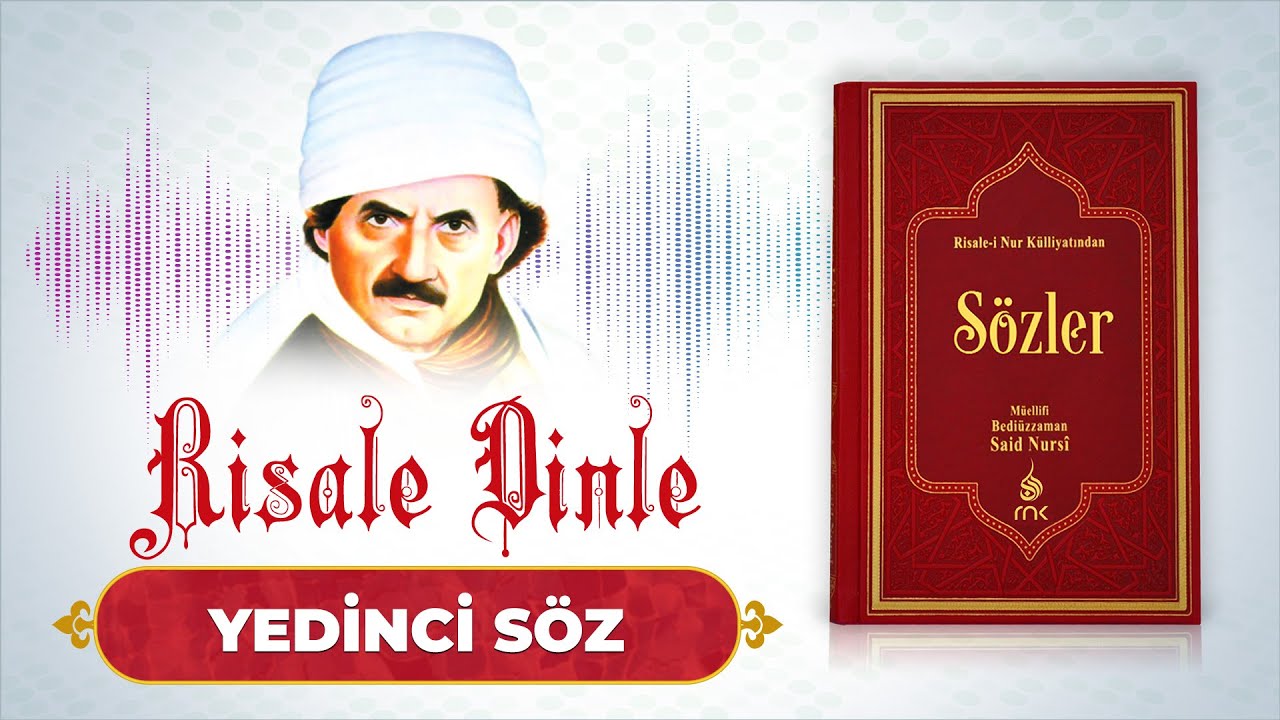 Risale Dinle | S&ouml;zler - Yedinci S&ouml;z  @Nurpenceresi
