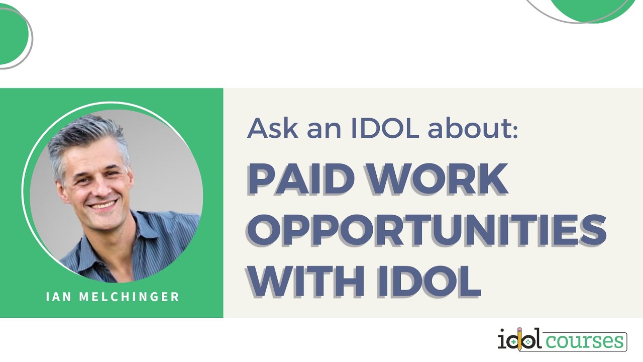 Ask an IDOL about paid Instructional Design work opportunities with IDOL courses