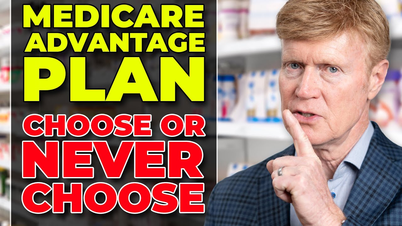 Should You Choose (Or Not Choose) A Medicare Advantage Plan? 🤔
