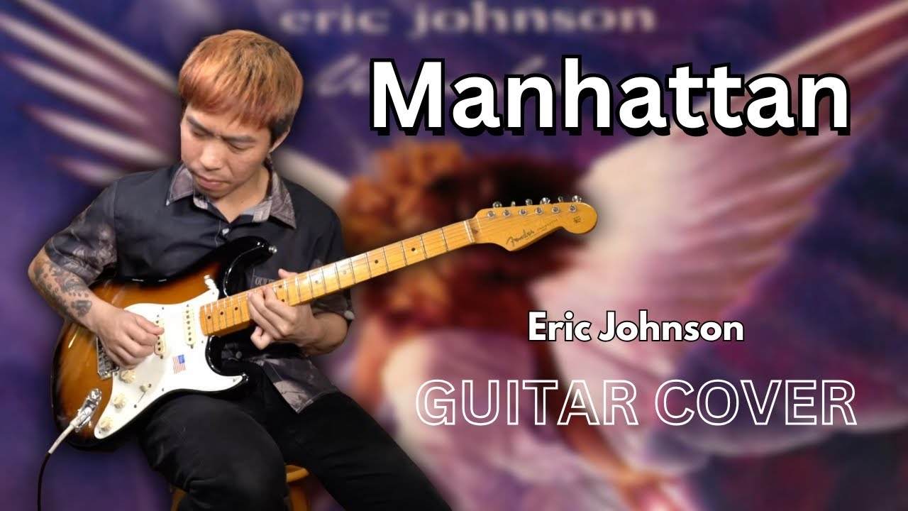 Eric Johnson - Manhattan | Guitar Cover By มีนเนี่ยน