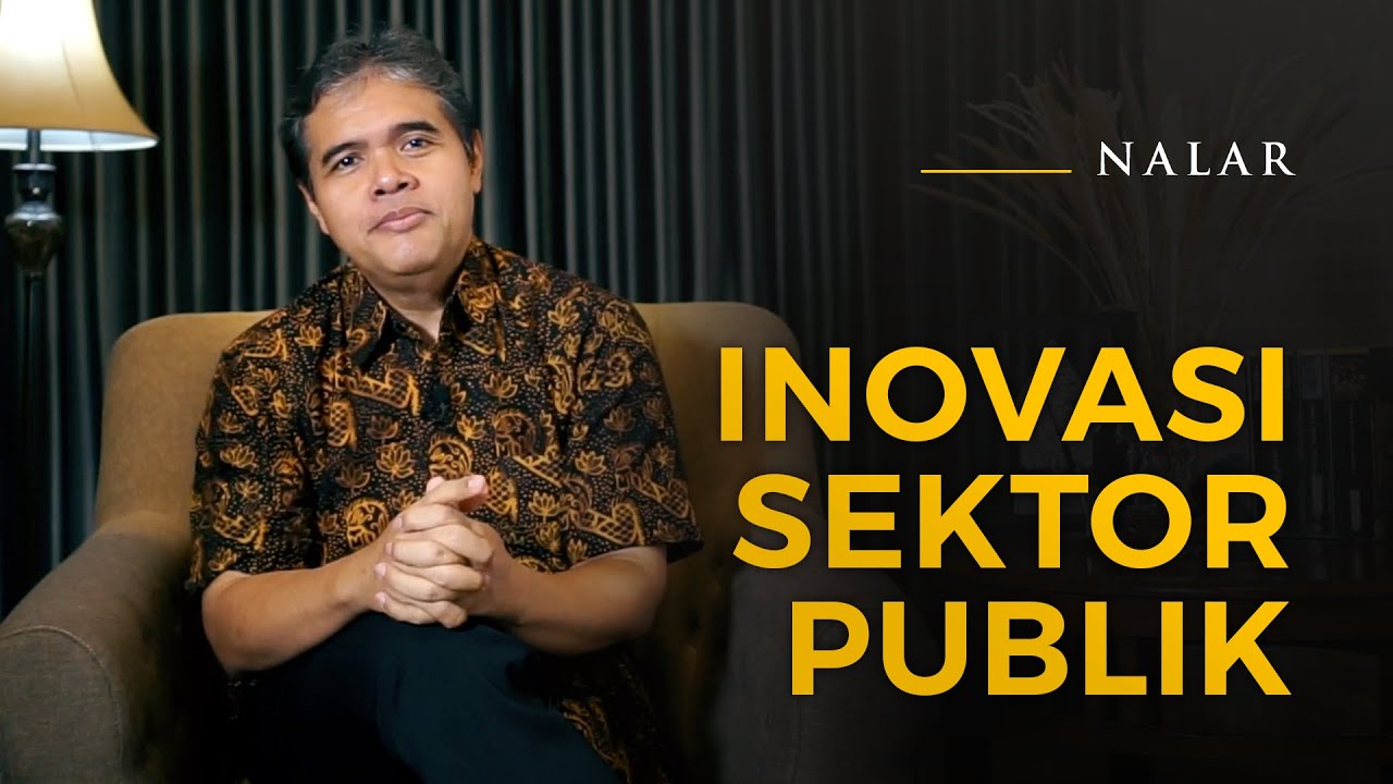 NALAR Ep. 15. INOVASI SEKTOR PUBLIK