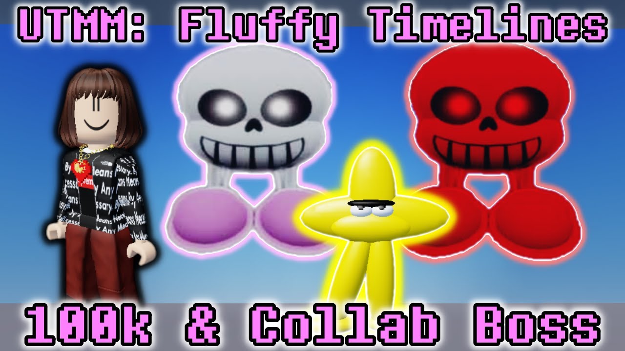 UT MM: Fluffy Timelines：Collab Bosses + Drip D.C.D [アンダーテール/ロブロックス]