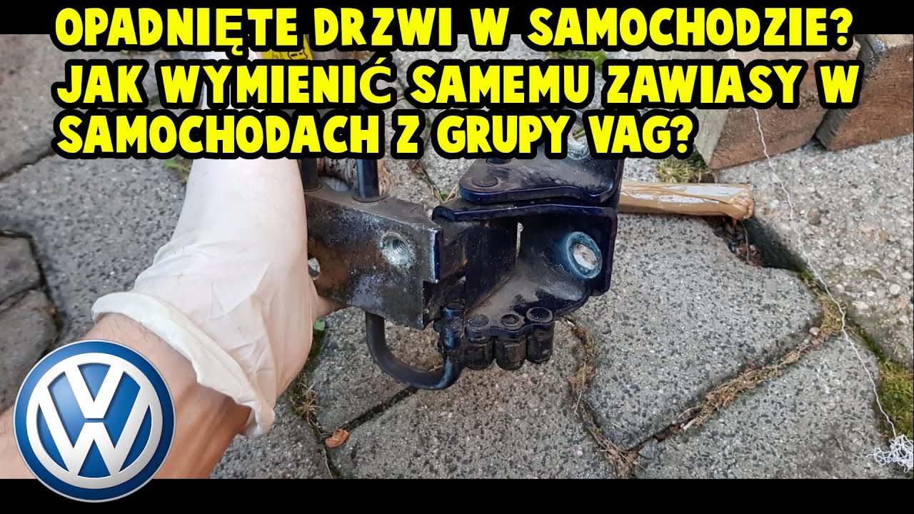 Jak wymienić wyrobione zawiasy drzwi? Wymiana zawiasów Volkswagen Golf 4/Bora/Passat/Octavia/Leon/A3