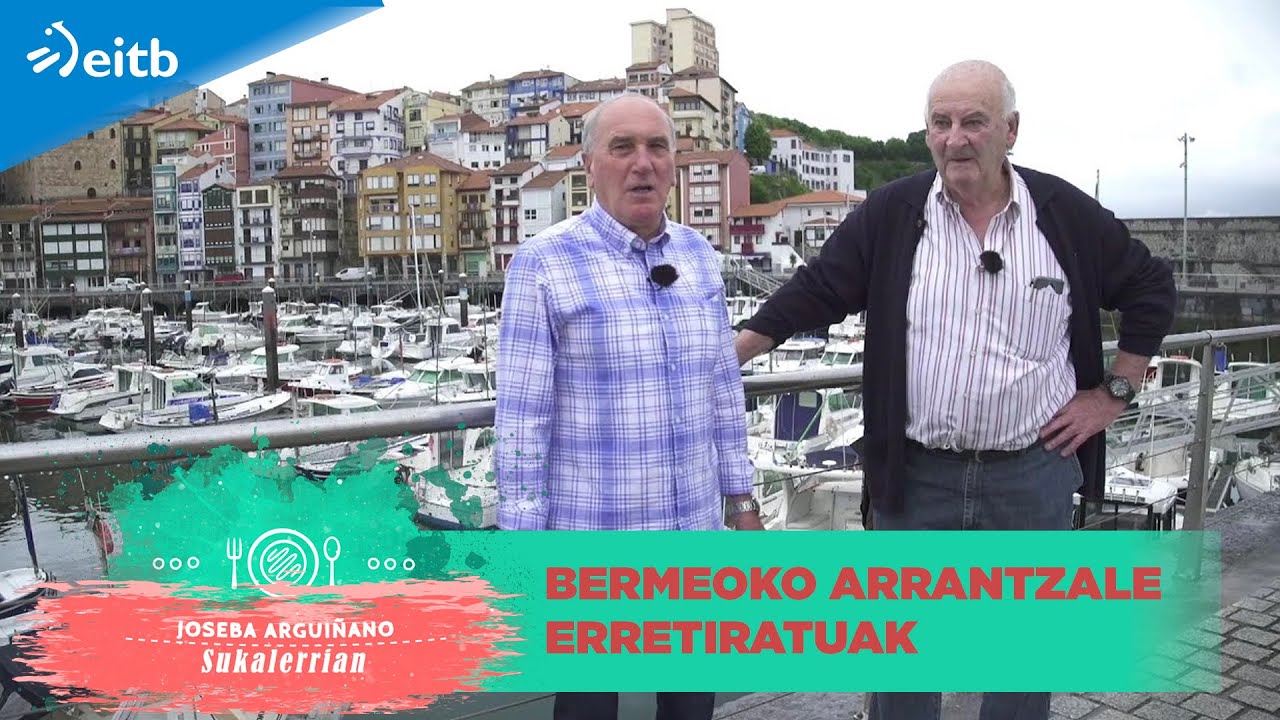 Bermeoko arrantzale jubilatuekin garai bateko arrantza gogoratzen