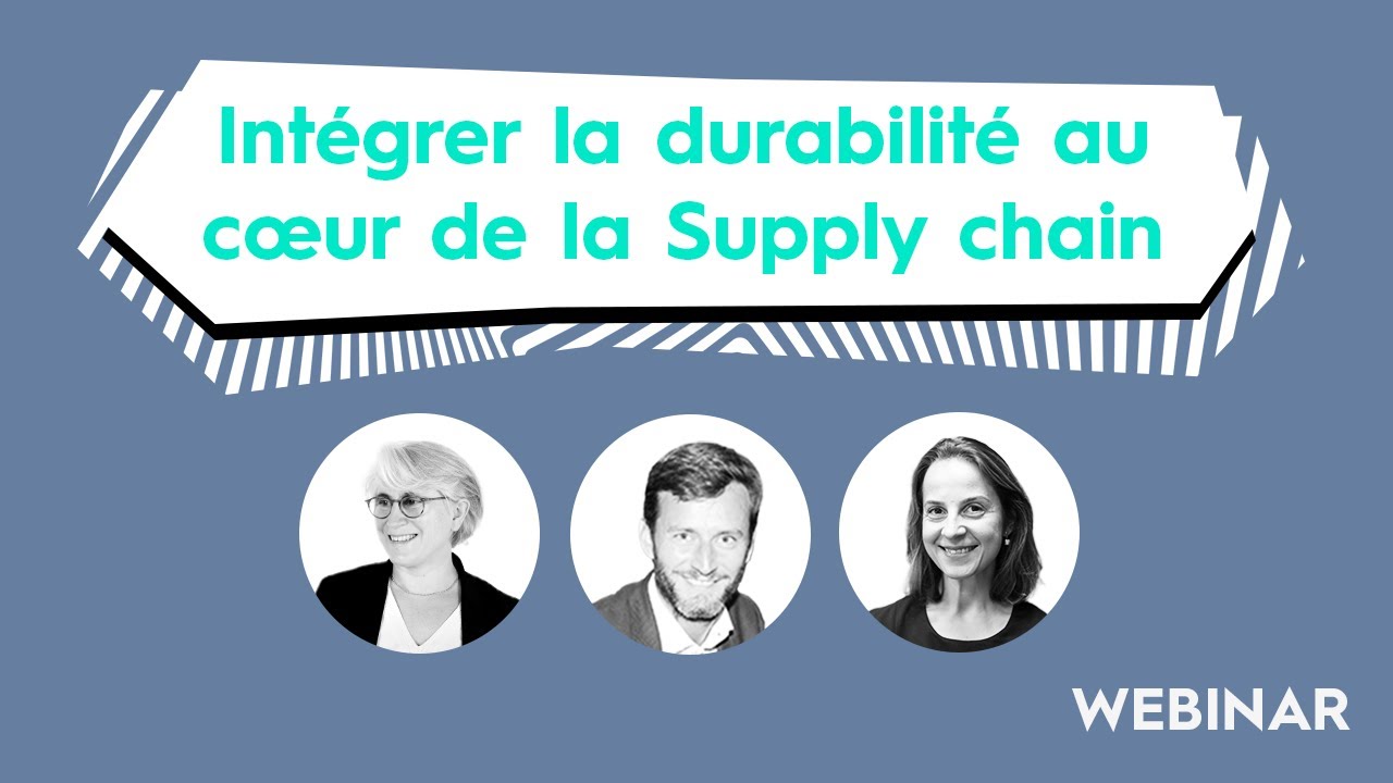 Webinar - Intégrer la durabilité au cœur de la Supply chain