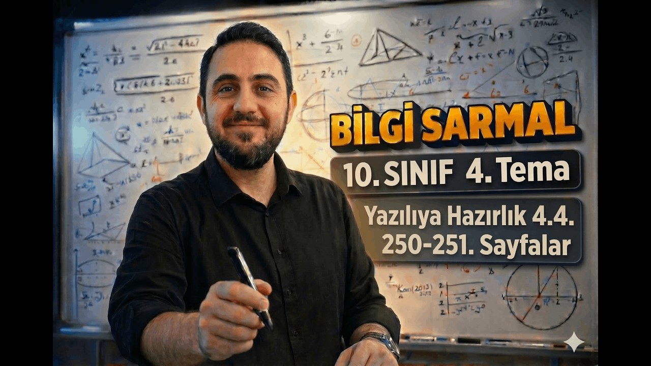 2025-26 Bilgi Sarmal 10. Sınıf Matematik | 4. Tema 4.4. Yazılıya Hazırlık (syf 250-251)