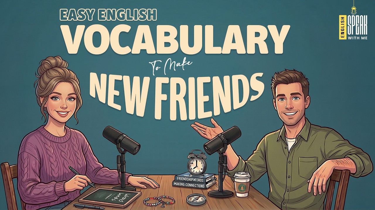 Easy English Vocabulary to Make New Friends | English Conversation Practice
