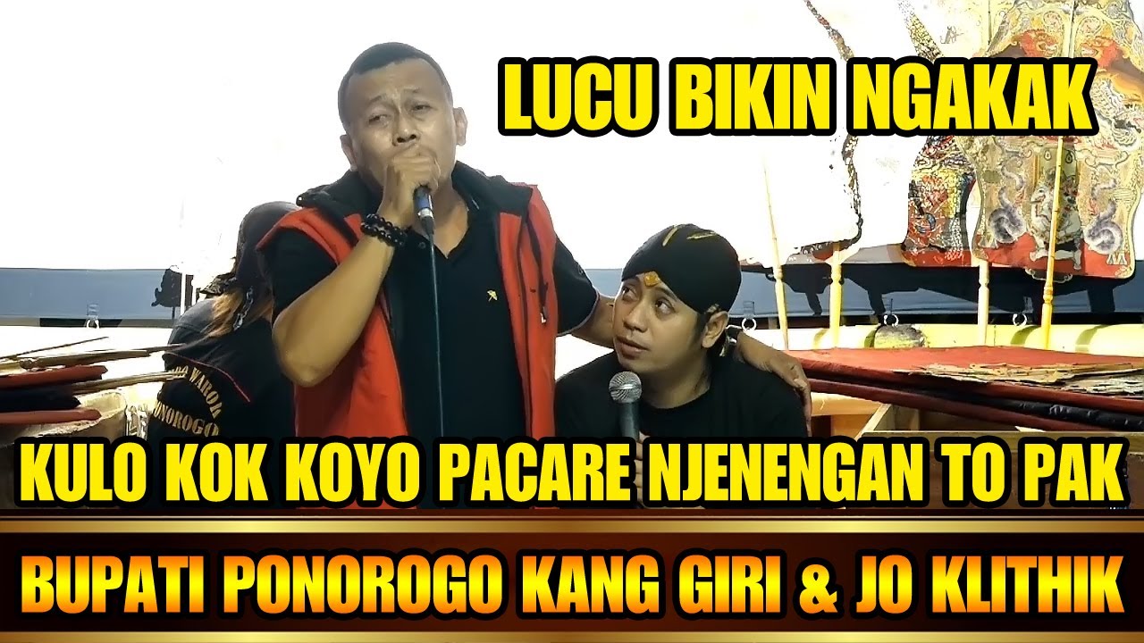 LUCU BIKIN NGAKAK JO KLITHIK DAN BUPATI PONOROGO KANG SUGIRI SANCOKO