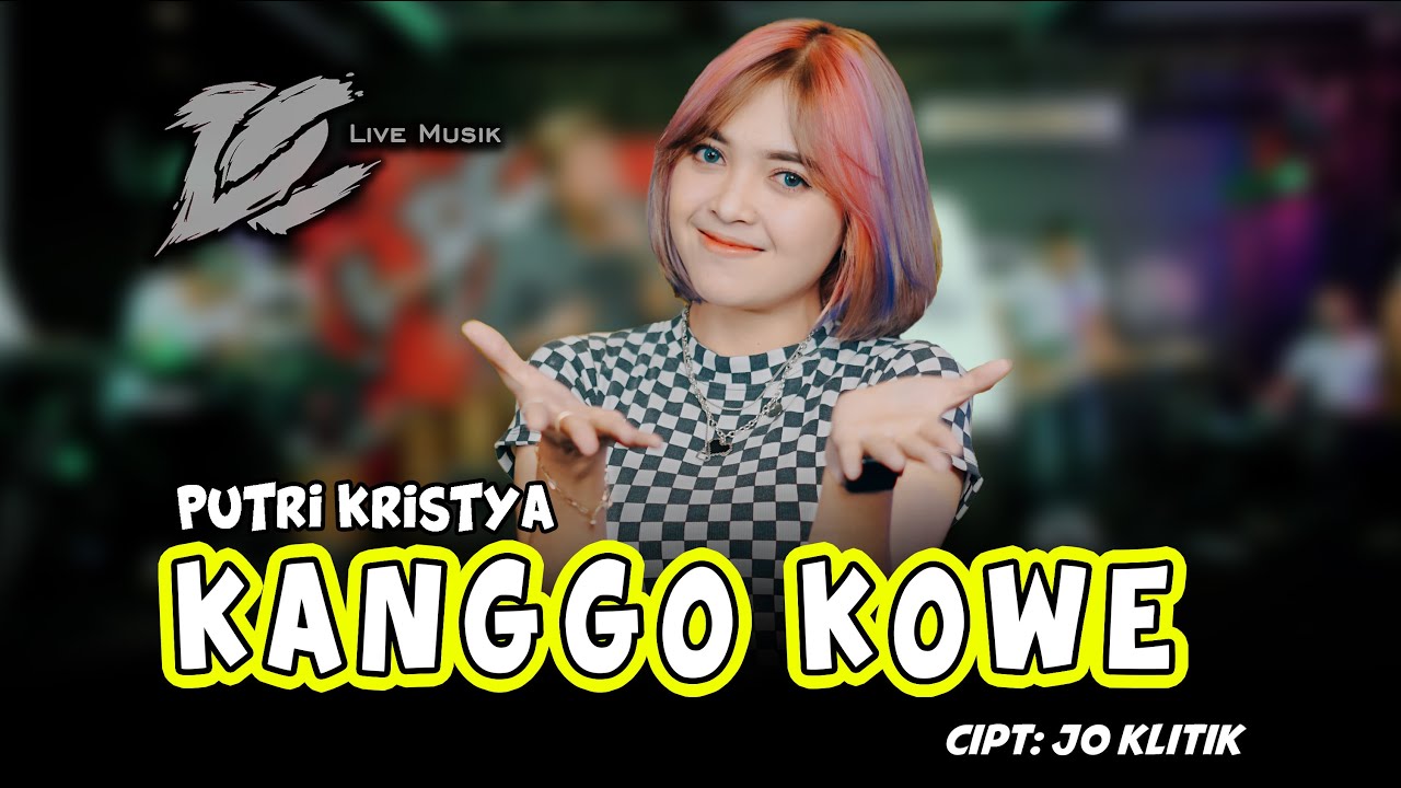 PUTRI KRISTYA - KANGGO KOWE  (OFFICIAL LIVE MUSIC) - DC MUSIK