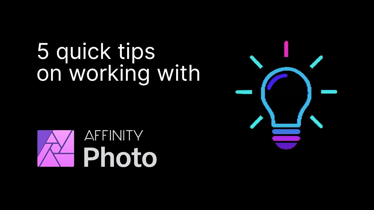 5 useful and handy tips for working with Affinity Photo