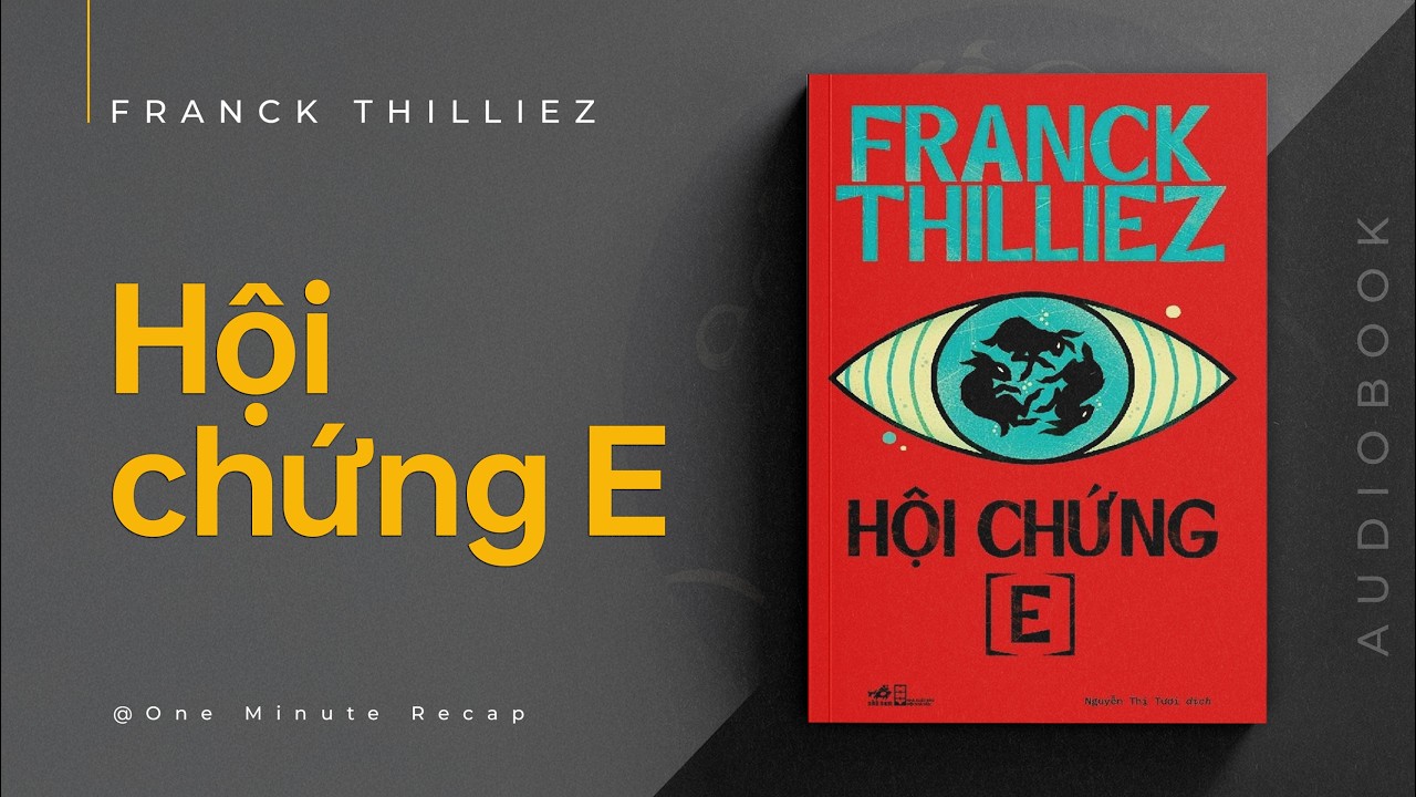 [Audiobook] Hội chứng E (Phần 1) - Franck Thilliez