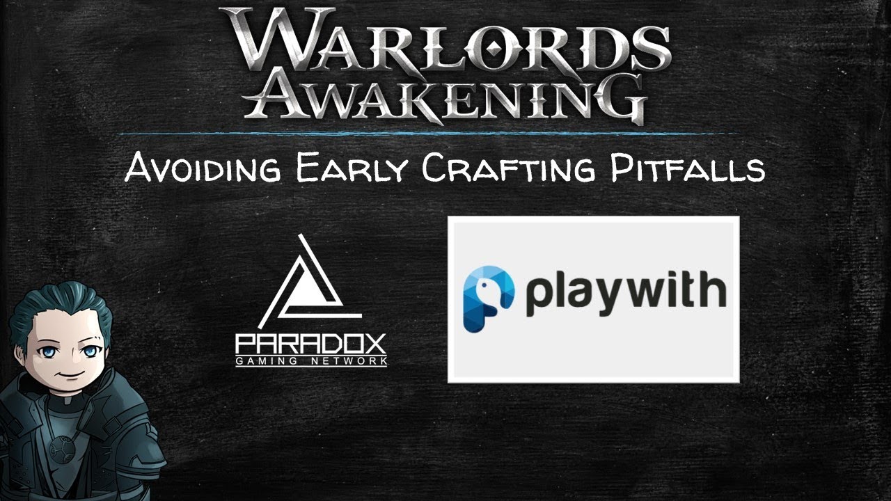 Warlords Awakening - Crafting Pitfalls