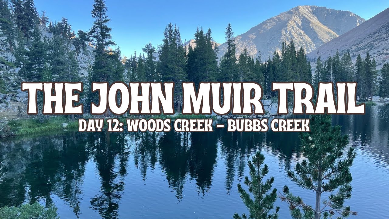 The John Muir Trail | Day 12: Woods Creek Suspension Bridge - Bubbs Creek