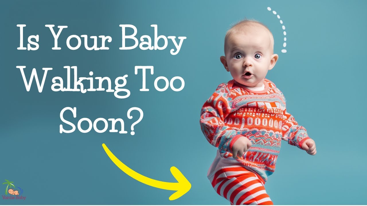 What Every Parent Must Know...The Dangers of Early Walking