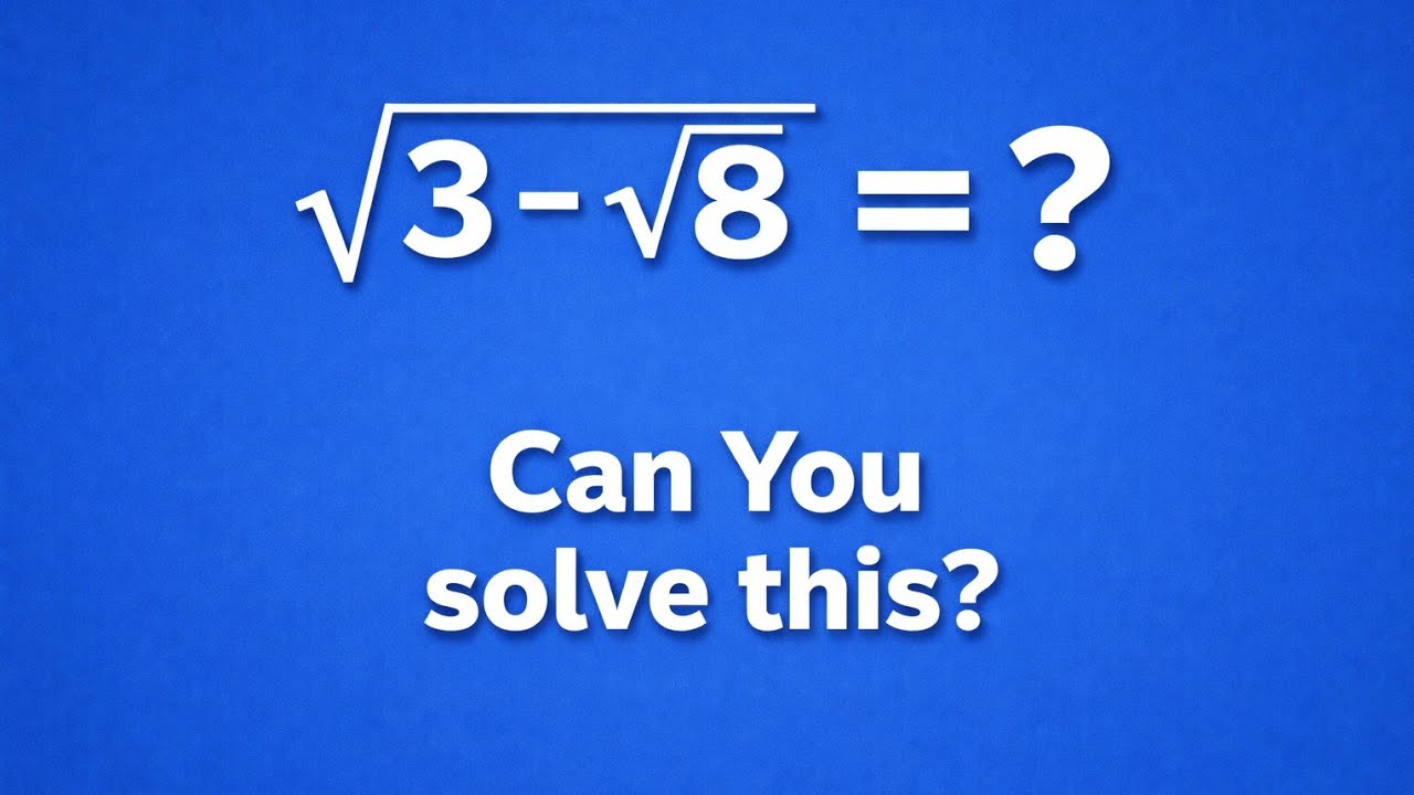 Only Geniuses Can Solve This 😱 | √(3 − √8) Math Challenge