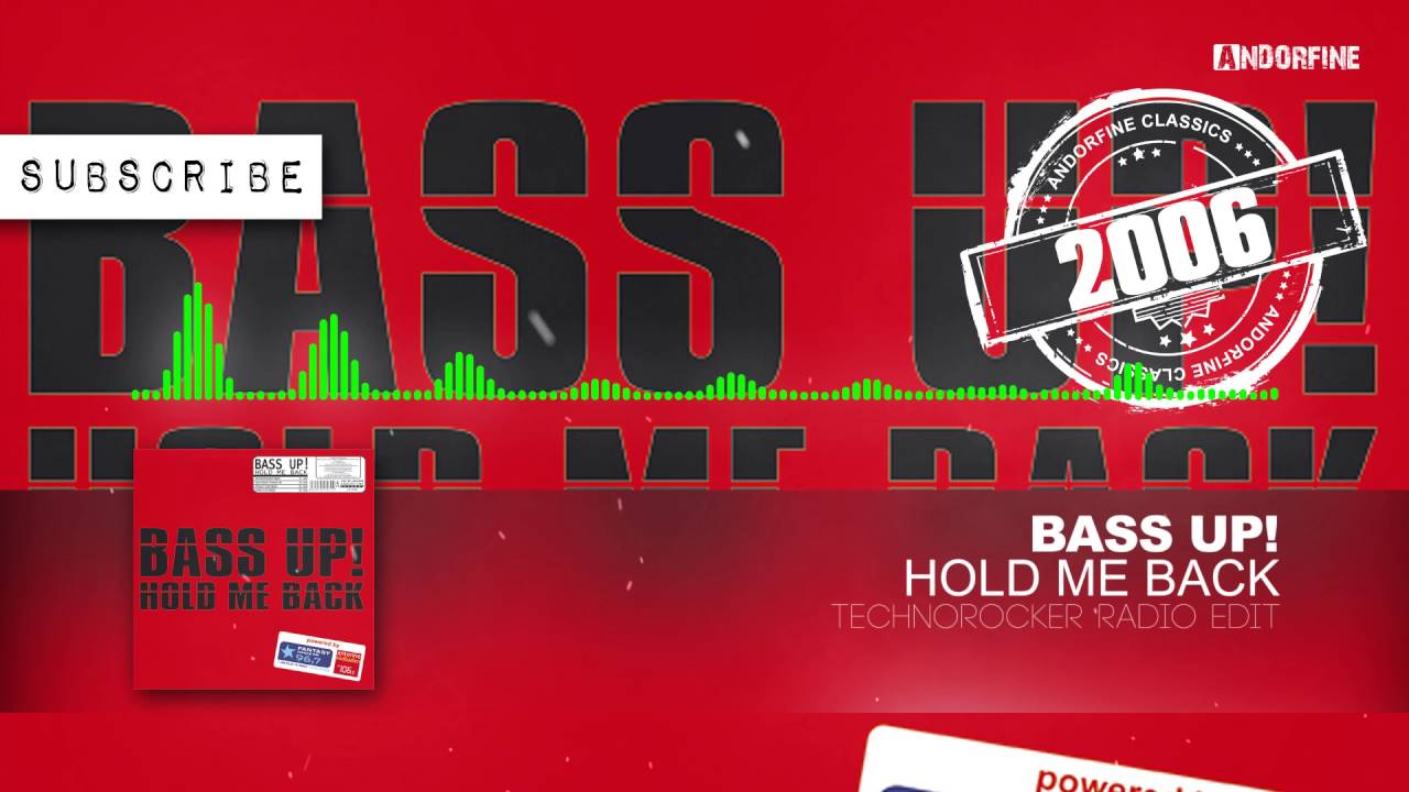 Bass Up! - Hold Me Back (Technorocker Radio Edit)