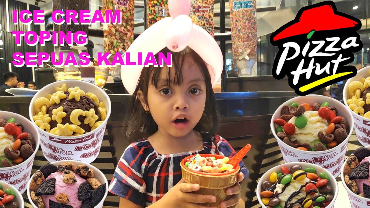Leika bermain es krim pizza hut, toping eskrim sepuasnya di umur 3 tahun
