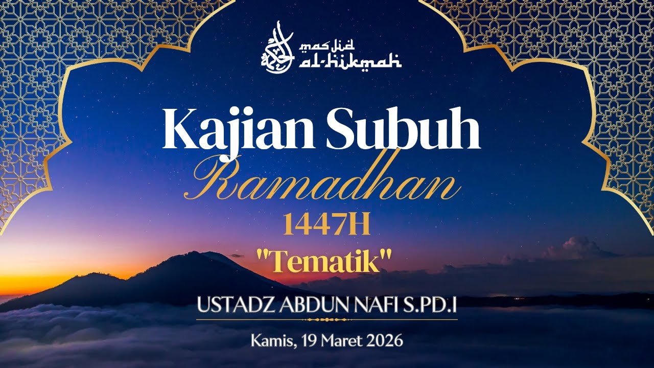 KAJIAN SUBUH RAMADHAN - TEMATIK - USTADZ ABDUN NAFI S.PD.I