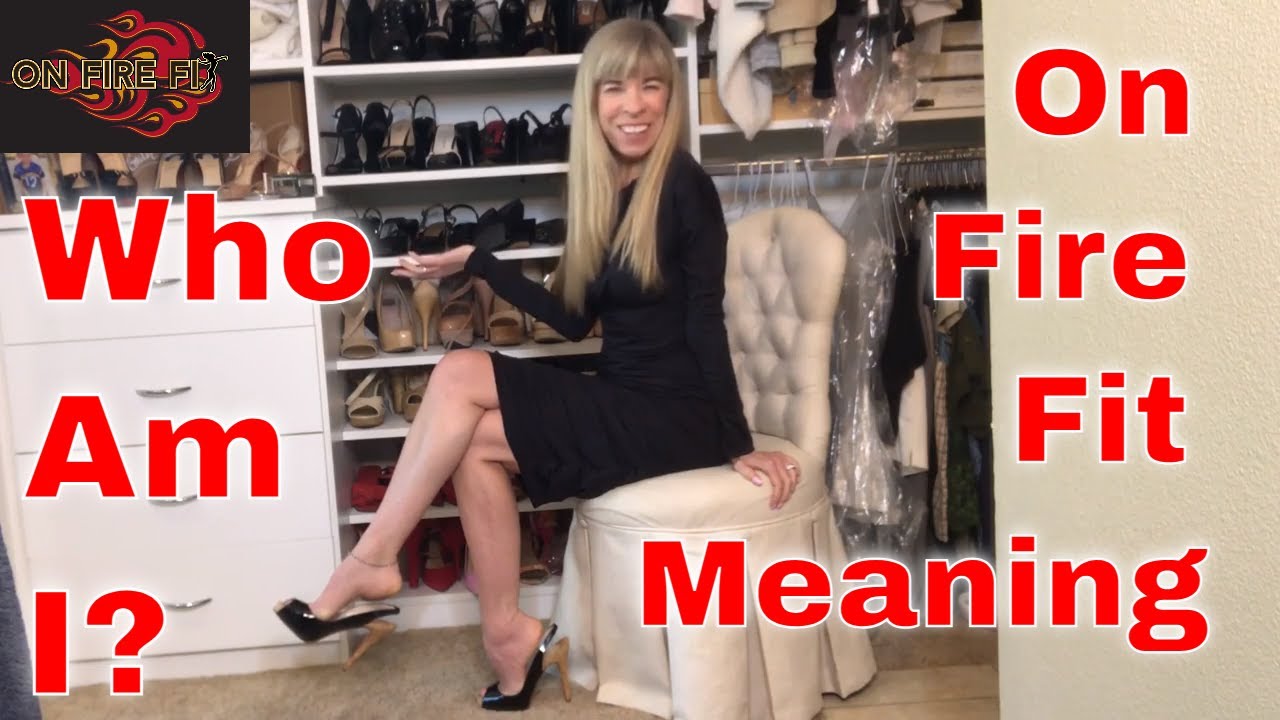 Кто я? :) Значение слова On Fire Fit