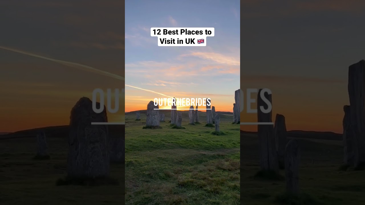 12 Best Places to Visit in UK 🇬🇧 #united kingdom  #travelvlog #traveleurope