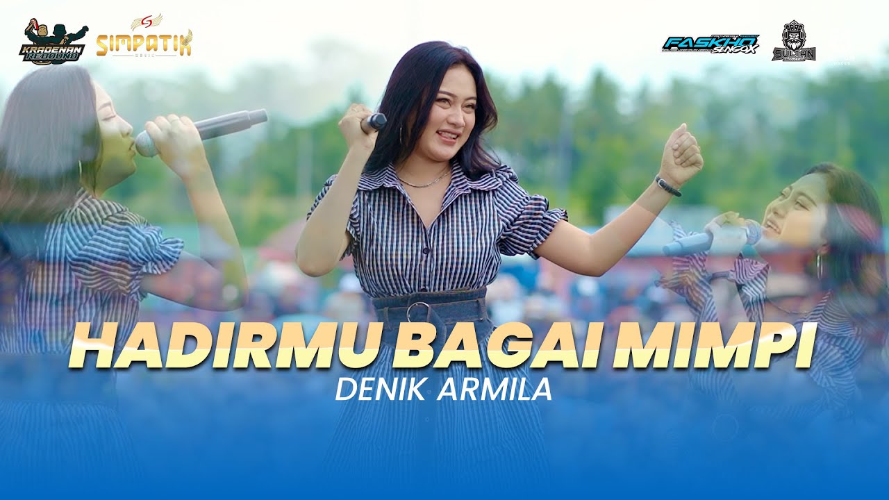 DENIK ARMILA - HADIRMU BAGAI MIMPI || SIMPATIK MUSIK FT FASKHO SENGOX AUDIO | KRADENAN REBOUND 2024