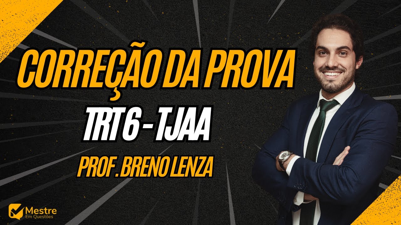 TRT-6 - CORREÇÃO TJAA - DIREITO DO TRABALHO - ANULAÇÕES?!