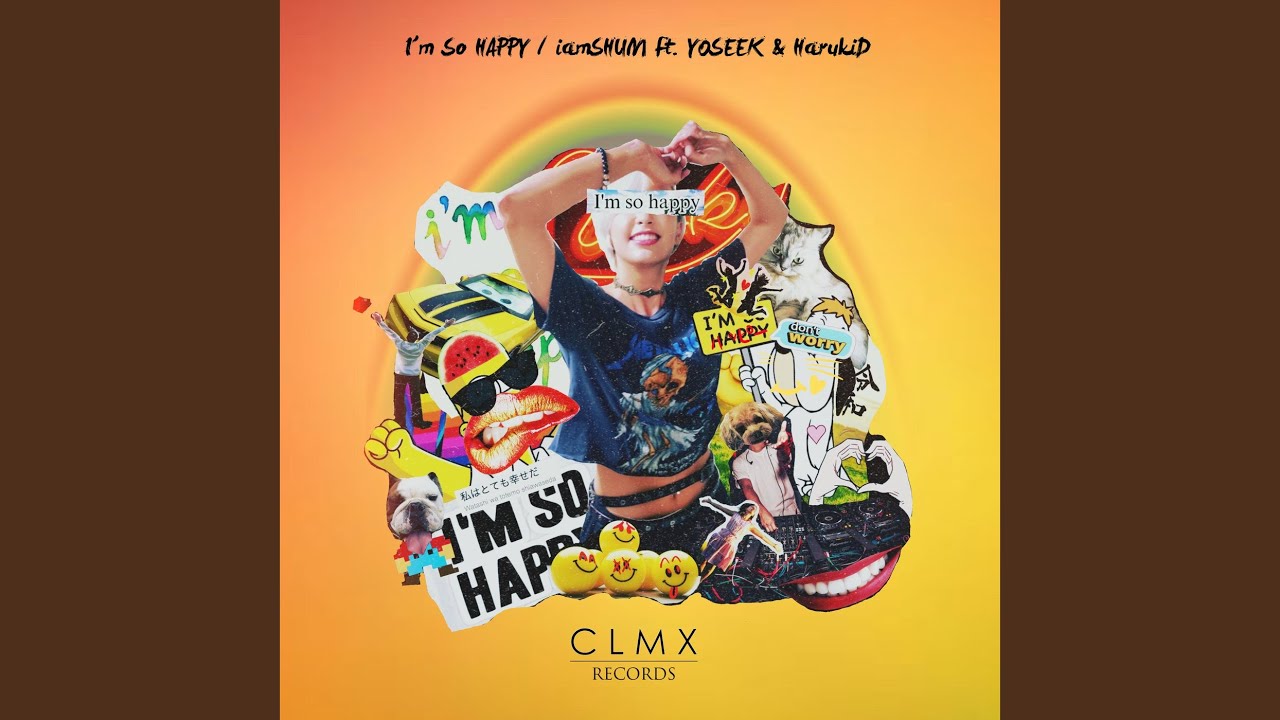 I'm So HAPPY (feat. YOSEEK & HarukiD)