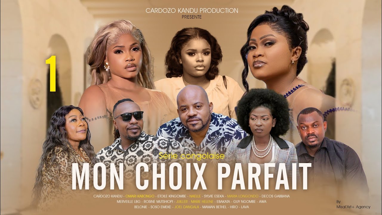 MON CHOIX PARFAIT I EPISODE 1 I SERIE CONGOLAISE I NOUVEAUTE 2025 I CK PRODUCTION