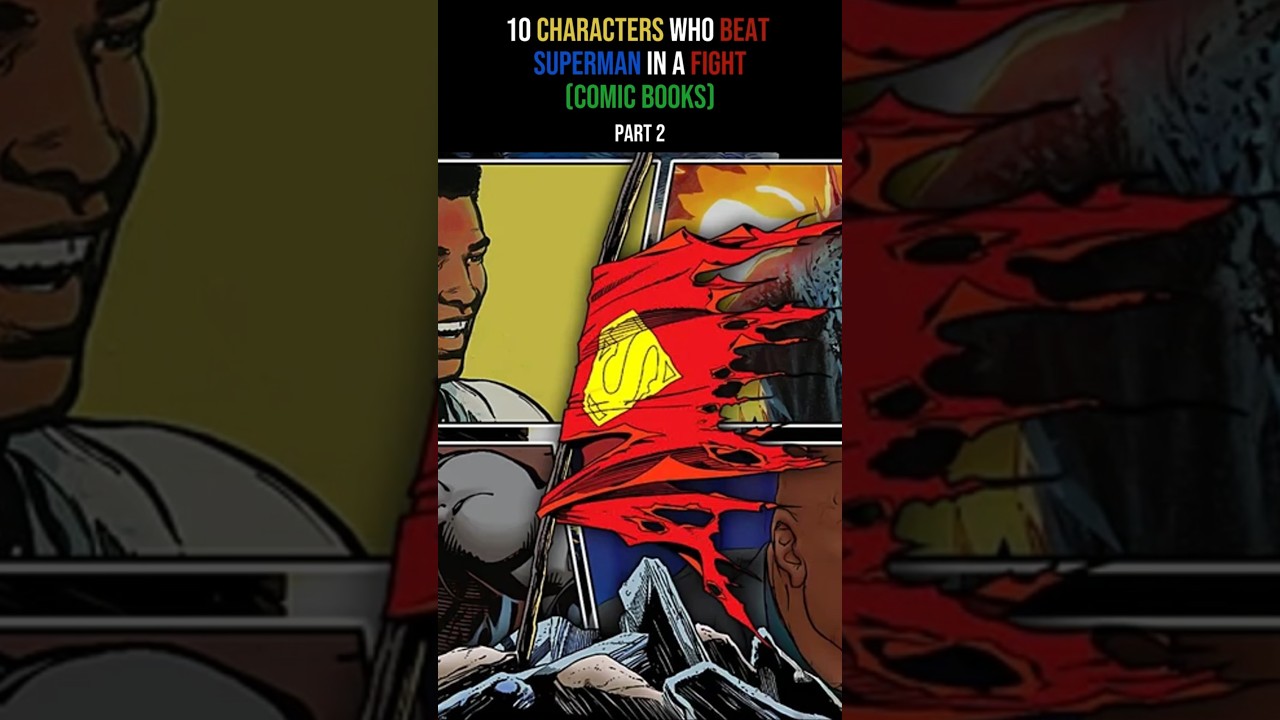 Characters Who Beat Superman In A Fight 5-1 Part 2 - Shorts