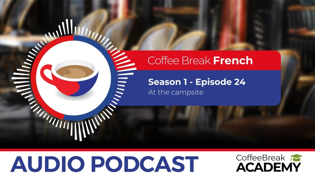 Question phrases in French | Coffee Break French Podcast S1E24