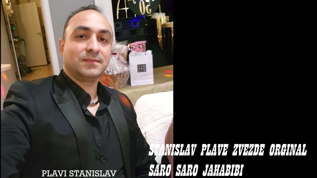 STANISLAV SILISTAREVIC SARO SARO JAHABIBI PLAVE ZVEZDE stari hit cover/Vranje