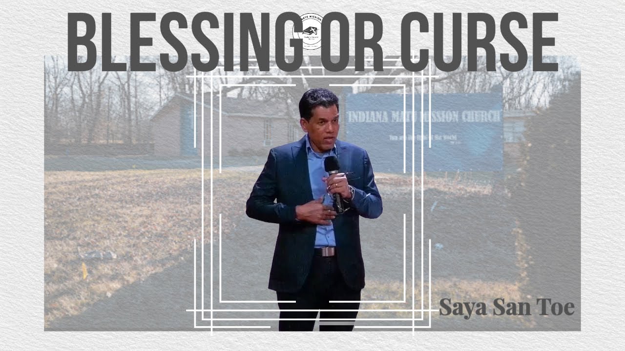 Blessing or Curse | Saya San Toe | IMMC | December 4th, 2024