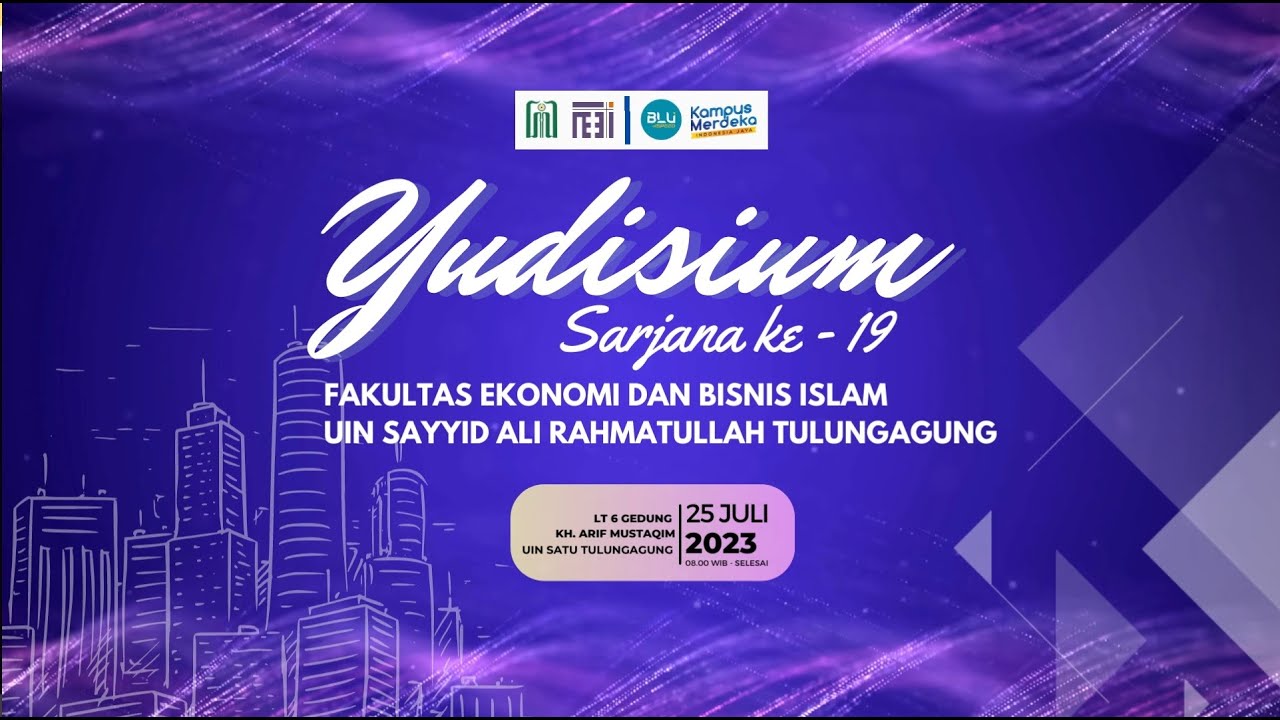 🔴 LIVE || YUDISIUM SARJANA KE-19 FAKULTAS EKONOMI DAN BISNIS ISLAM UIN SATU TULUNGAGUNG