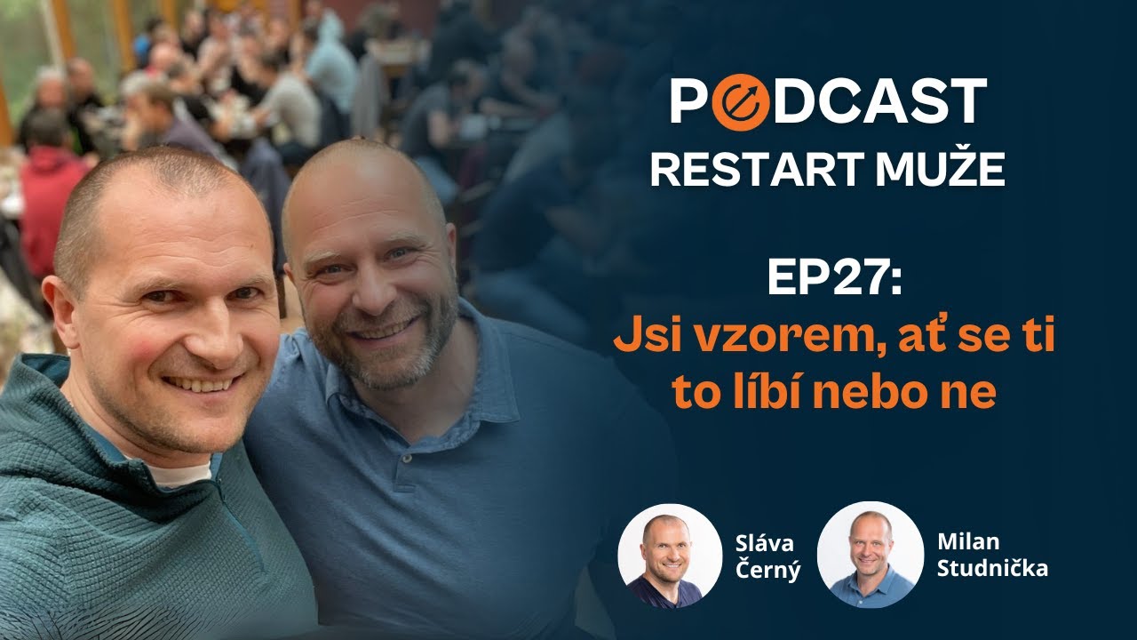 EP27: Jsi vzorem, ať se ti to líbí nebo ne