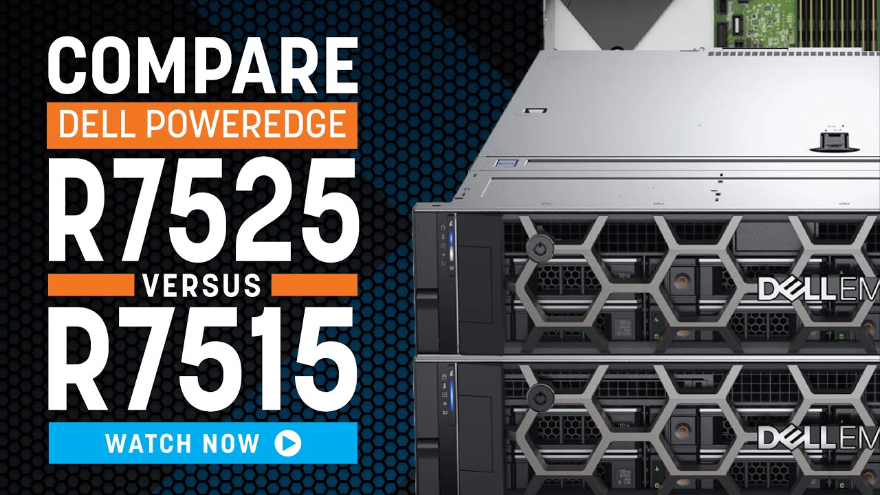 Dell R7525 vs R7515 | Server Comparison