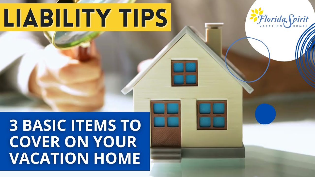 3 LIABILITY TIPS FOR YOUR VACATION HOME, SHORT TERM RENTAL PROPERTY. ATTENTION!
